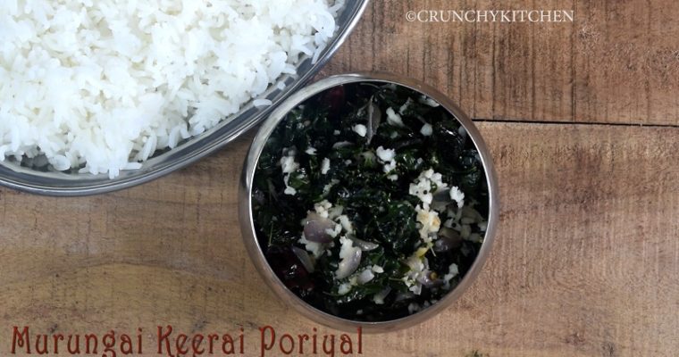 MURUNGAI KEERAI PORIYAL RECIPE / DRUMSTICK LEAVES STIR FRY / MORINGA LEAVES RECIPE