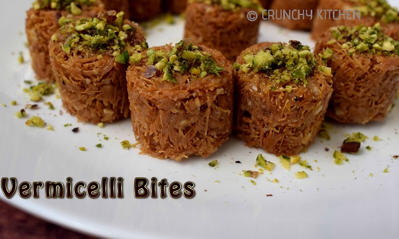 Vermicelli Bites