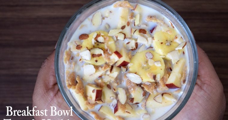 Healthy Breakfast Bowl | Kellogg’s Quick Breakfast