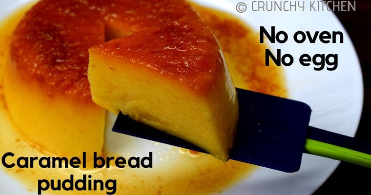 Caramel bread pudding recipe | Eggless Bread Pudding | Steamed custard bread pudding