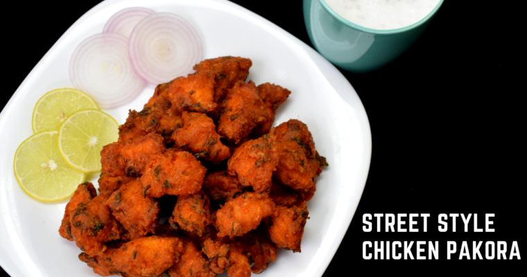 Street Style Chicken Pakora | Crispy chicken pakora | Spicy Chicken Pakora