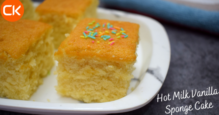 Hot Milk Sponge Cake Recipe | Tea Cake | Best Hot Milk Vanilla Sponge Cake