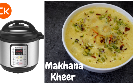 Makhana Kheer Recipe (Instant Pot & Stovetop)